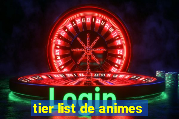 tier list de animes